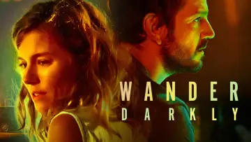 Backdrop to the movie "Wander Darkly" #1056629