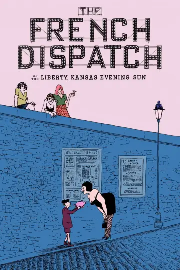 Poster to the movie "The French Dispatch of the Liberty, Kansas Evening Sun" #654974