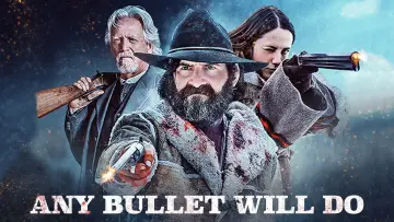 Backdrop to the movie "Any Bullet Will Do" #1587786