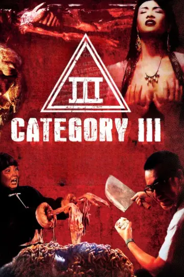 Poster to the movie "Category III: The Untold Story of Hong Kong Exploitation Cinema" #1181476