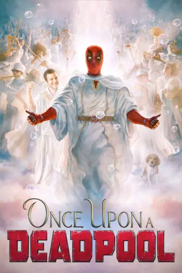 Poster to the movie "Once Upon a Deadpool" #710819