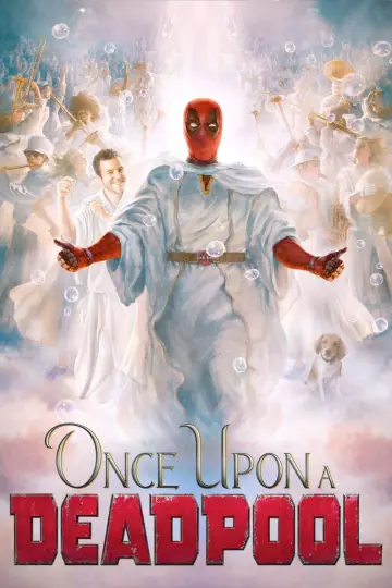Poster to the movie "Once Upon a Deadpool" #710821