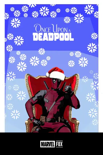 Poster to the movie "Once Upon a Deadpool" #710822