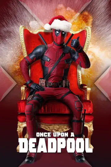 Poster to the movie "Once Upon a Deadpool" #710823