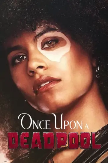 Poster to the movie "Once Upon a Deadpool" #89577
