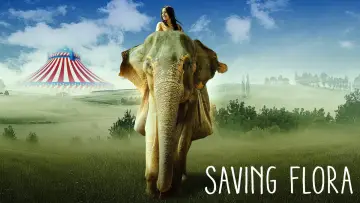 Backdrop to the movie "Saving Flora" #1836970