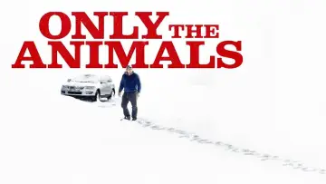 Backdrop to the movie "Only the Animals" #1029996