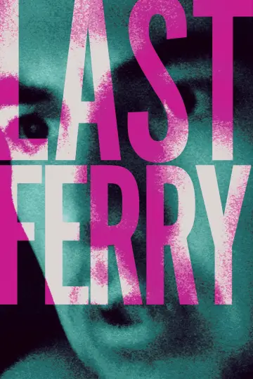 Poster to the movie "Last Ferry" #1126121