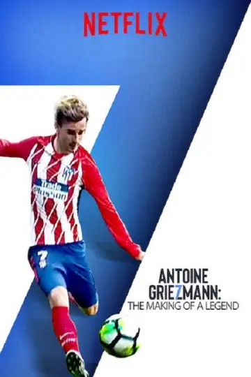 Poster to the movie "Antoine Griezmann: The Making of a Legend" #1040563