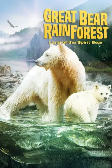 Poster to the movie "Great Bear Rainforest: Land of the Spirit Bear" #1568139