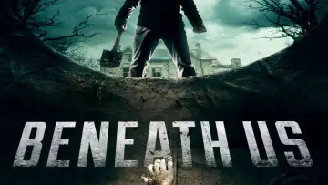 Backdrop to the movie "Beneath Us" #1860530