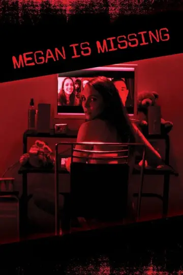 Poster to the movie "Megan Is Missing" #803947