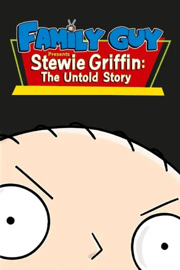 Poster to the movie "Stewie Griffin: The Untold Story" #993474