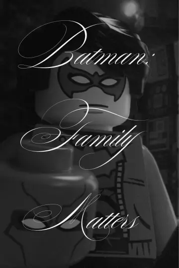 Poster to the movie "LEGO DC Batman: Family Matters" #1437987