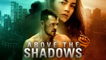 Backdrop to the movie "Above the Shadows" #1086983