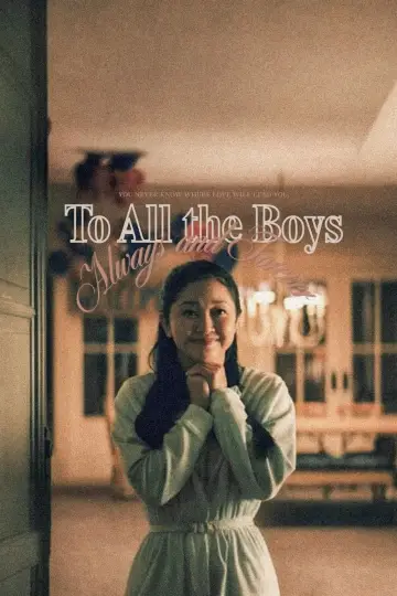 Poster to the movie "To All the Boys: Always and Forever" #947514