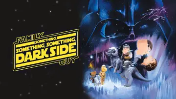 Backdrop to the movie "Family Guy Presents: Something, Something, Something, Dark Side" #1068039