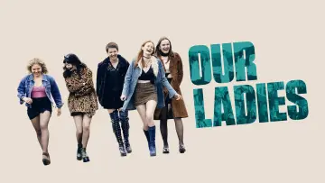 Backdrop to the movie "Our Ladies" #1872261