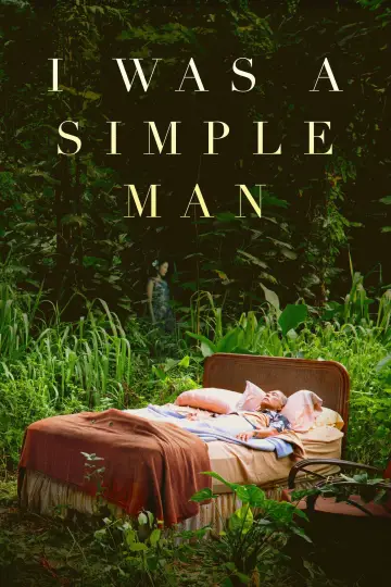 Poster to the movie "I Was a Simple Man" #1882069