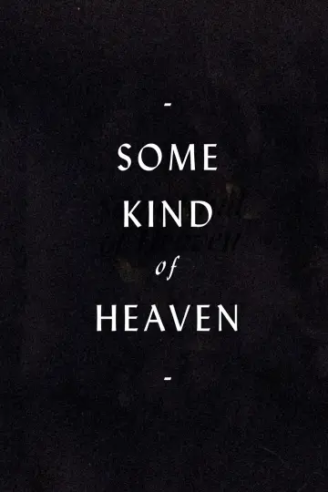 Poster to the movie "Some Kind of Heaven" #1623610