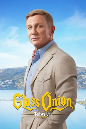 Poster to the movie "Glass Onion: A Knives Out Mystery" #592549