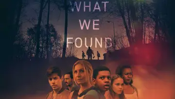 Backdrop to the movie "What We Found" #1173723