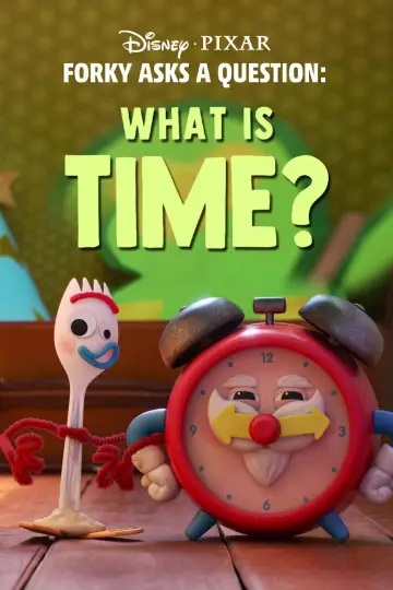 Poster to the movie "Forky Asks a Question: What Is Time?" #1858292