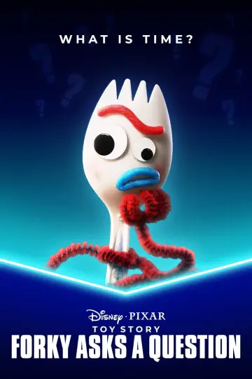 Poster to the movie "Forky Asks a Question: What Is Time?" #1858294