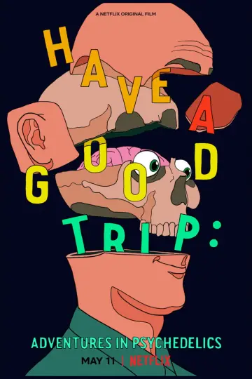 Poster to the movie "Have a Good Trip: Adventures in Psychedelics" #1118579