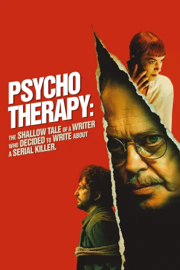 Poster to the movie "Psycho Therapy: The Shallow Tale of a Writer Who Decided to Write About a Serial Killer" #597814