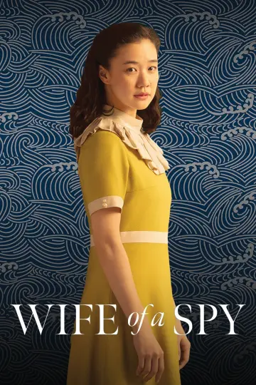 Poster to the movie "Wife of a Spy" #1050500
