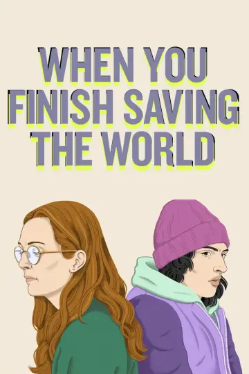 Poster to the movie "When You Finish Saving the World" #1025972