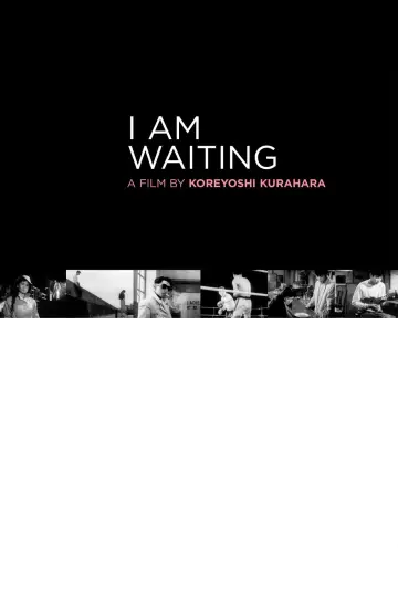 Poster to the movie "I Am Waiting" #1619919