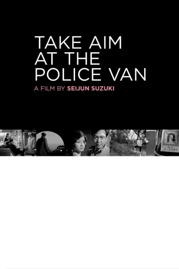 Poster to the movie "Take Aim at the Police Van" #1623166