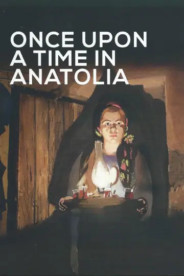 Poster to the movie "Once Upon a Time in Anatolia" #986598