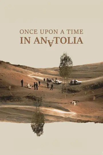 Poster to the movie "Once Upon a Time in Anatolia" #986600