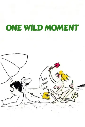Poster to the movie "One Wild Moment" #910927