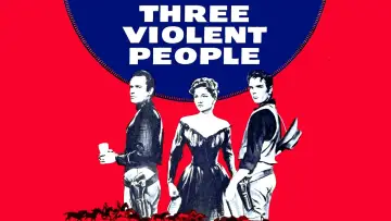 Backdrop to the movie "Three Violent People" #1066591