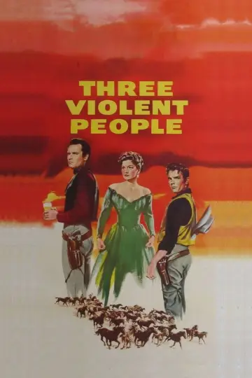 Poster to the movie "Three Violent People" #1066600