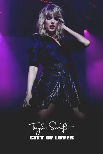 Poster to the movie "Taylor Swift City of Lover Concert" #1652448