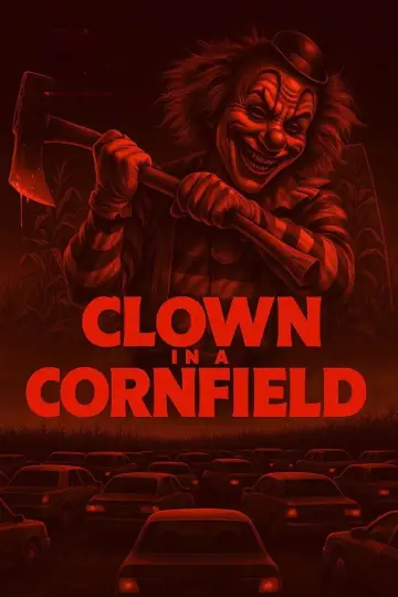 Poster to the movie "Clown in a Cornfield" #588742