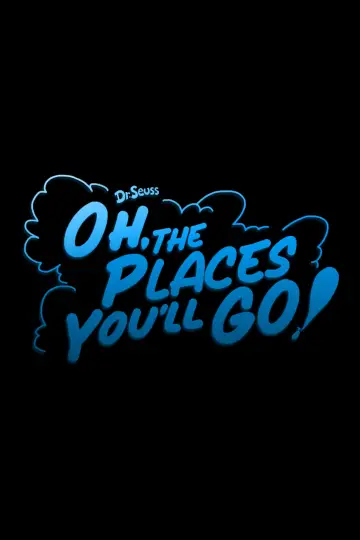 Poster to the movie "Oh, the Places You