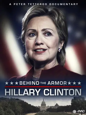 Poster to the movie "Hillary Clinton Behind the Armor" #983189