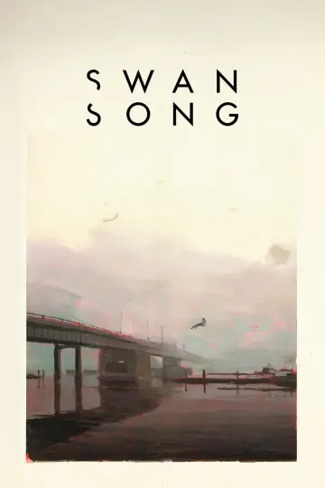 Poster to the movie "Swan Song" #990295