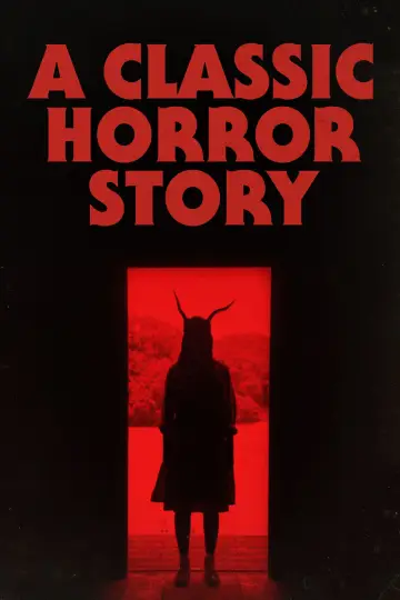 Poster to the movie "A Classic Horror Story" #116868