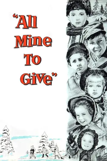 Poster to the movie "All Mine to Give" #1872595