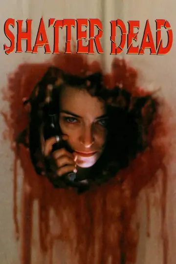 Poster to the movie "Shatter Dead" #1848347