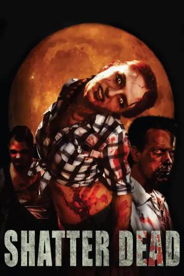 Poster to the movie "Shatter Dead" #1848350