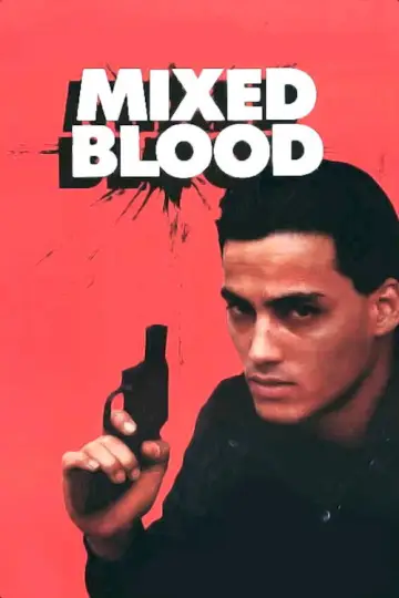 Poster to the movie "Mixed Blood" #1632707