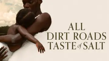 Backdrop to the movie "All Dirt Roads Taste of Salt" #1018283